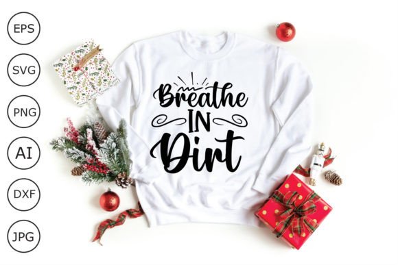 Breathe in Dirt SVG: Crafts & Graphics for Earthy Branding