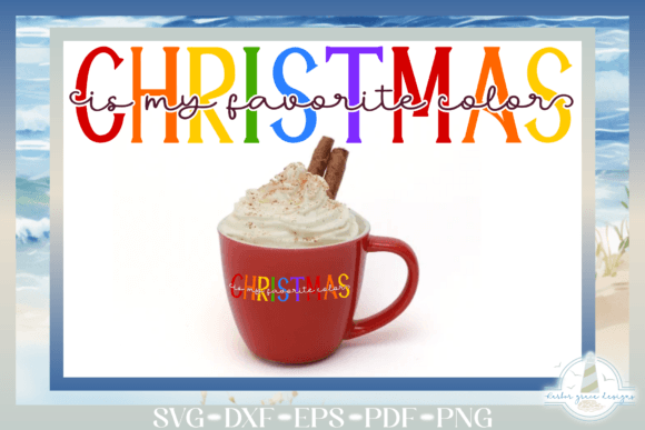 Christmas Is My Favorite Color SVG: Graphics for Crafts