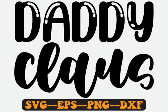 Daddy Claus Quote Retro SVG Design: Graphics for Crafts