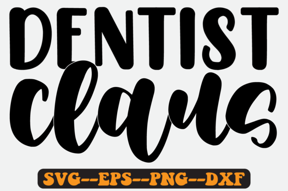 Dentist Claus Quote Retro SVG Design for Crafts & Graphics
