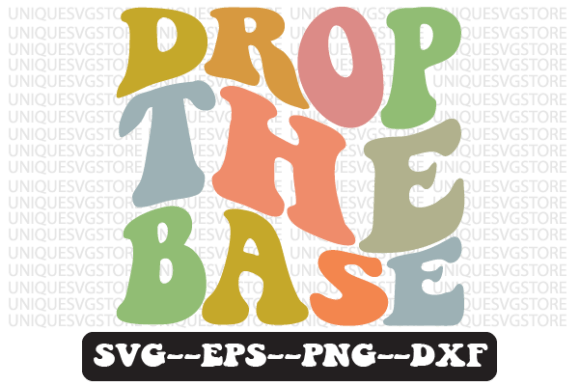 Drop the Base Quote Retro SVG Design: Graphics for Crafts & Brand Impact