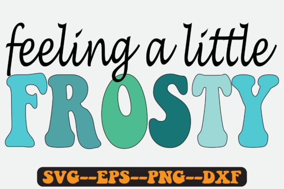 Feeling a Little Frosty PNG Sublimation