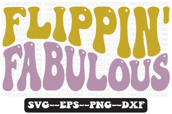 Flippin Fabulous Quote Retro SVG Design for Crafts & Graphics