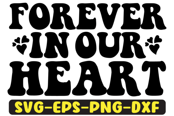 Forever in Our Heart Retro SVG Design