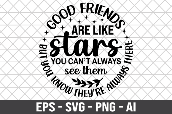 Good Friends Are Like Stars Shirt SVG: Graphics for Crafts & Content