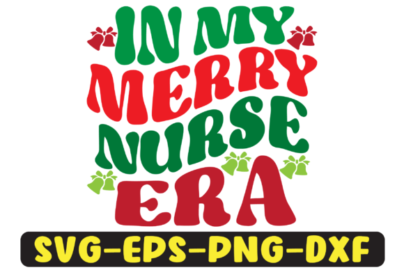 In My Merry Nurse Era PNG Sublimation