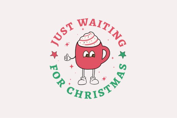 Just Waiting for Christmas Graphics for Crafts