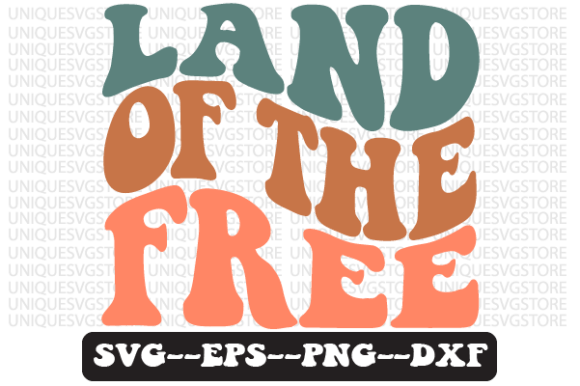 Land of the Free Wavy Retro SVG Graphics for Crafts