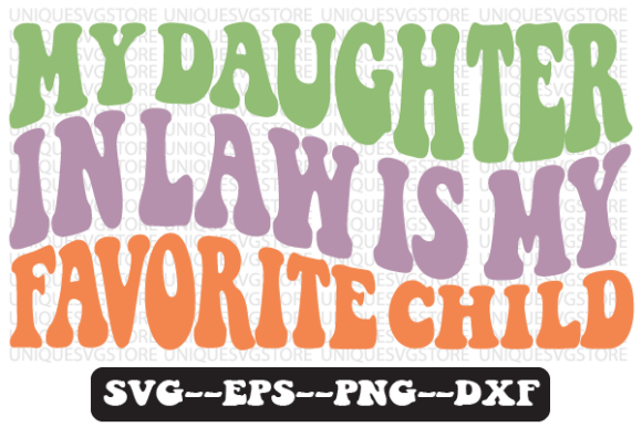 My Daughter-in-Law Is My Favorite SVG: Graphics for Crafts