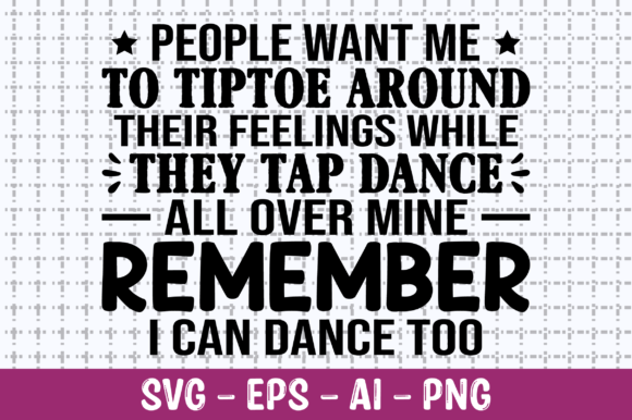 People Want Me to Tiptoe Around SVG: Crafts & Graphics for Real Brands
