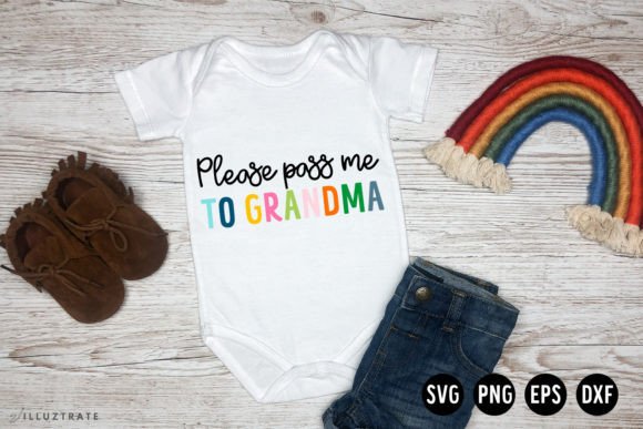 Please Pass Me to Grandma SVG: Graphics for Crafts & Local Brands