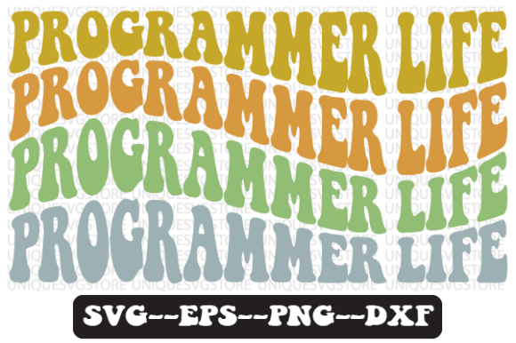 Programmer Life Quote Retro SVG Graphics for Crafts