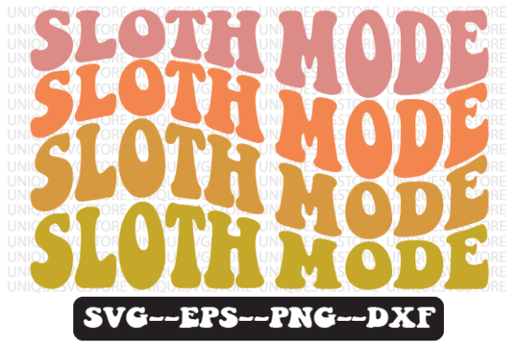 Sloth Mode Quote Retro SVG Design for Crafts & Graphics