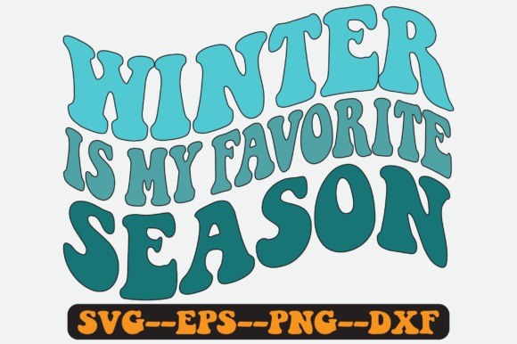 Winter is My Favorite Season Sublimation Graphics