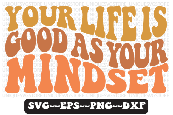 Your Life Is Good: Retro SVG PNG Graphics for Crafts